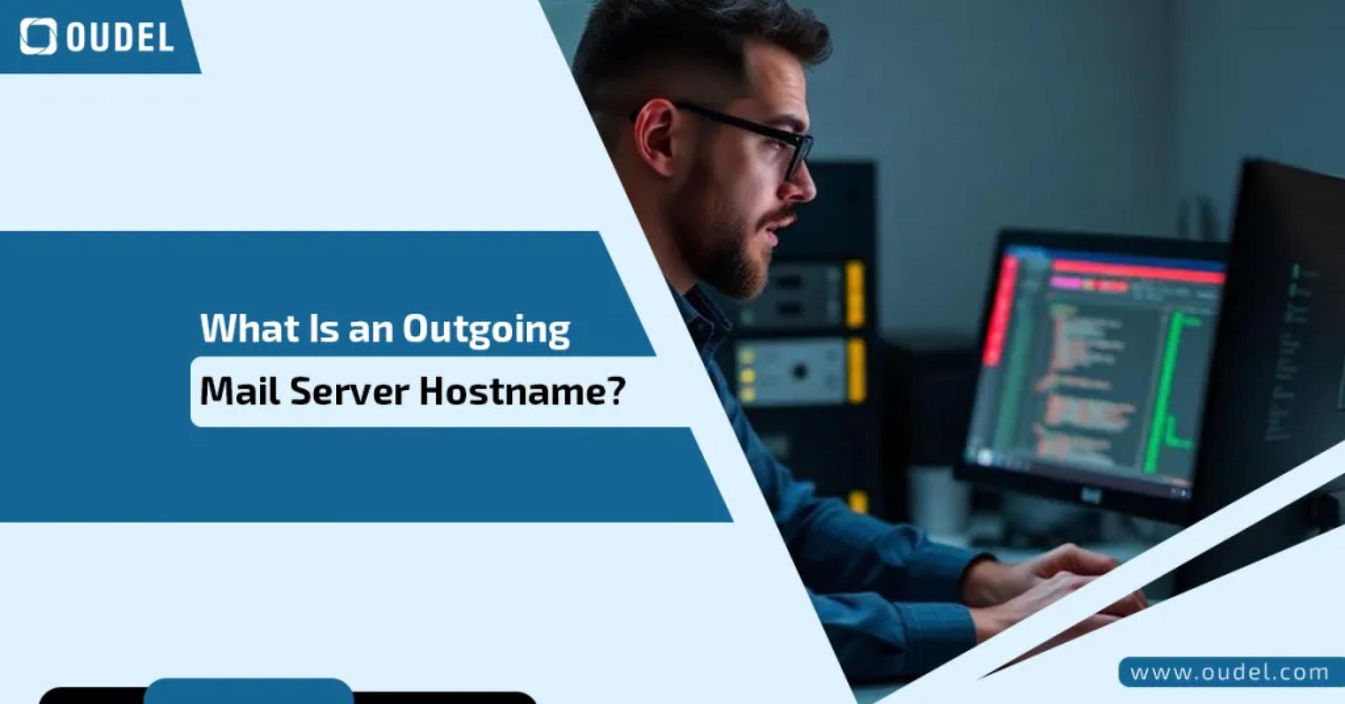 What Is an Outgoing Mail Server Hostname? Step-by-Step Guide