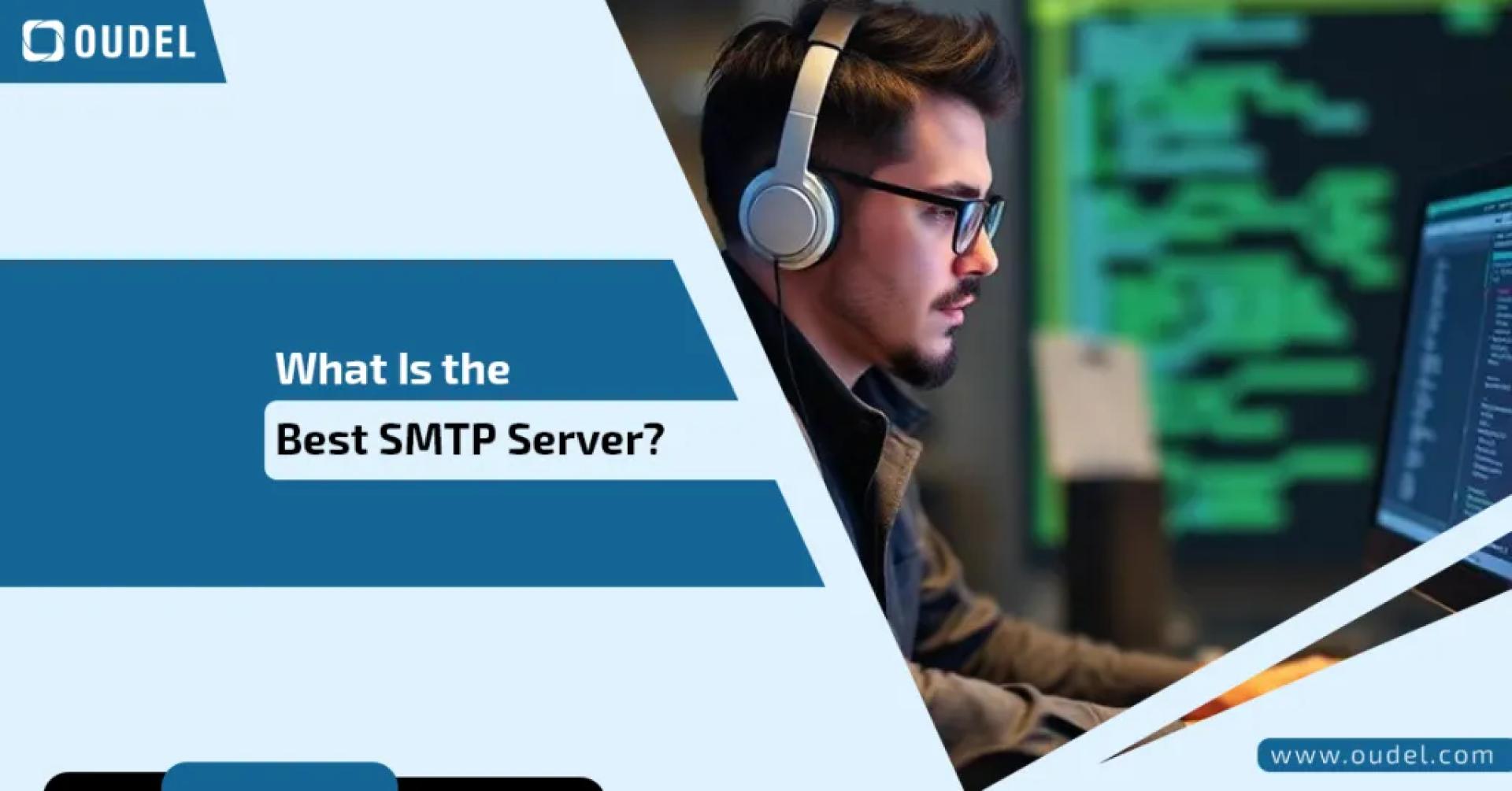 What Is the Best SMTP Server? Step-by-Step Guide