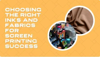 Choosing the Right Inks and Fabrics for Screen Printing Success - Tee Prints
