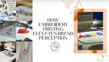 How Embroidery Printing Elevates Brand Perception