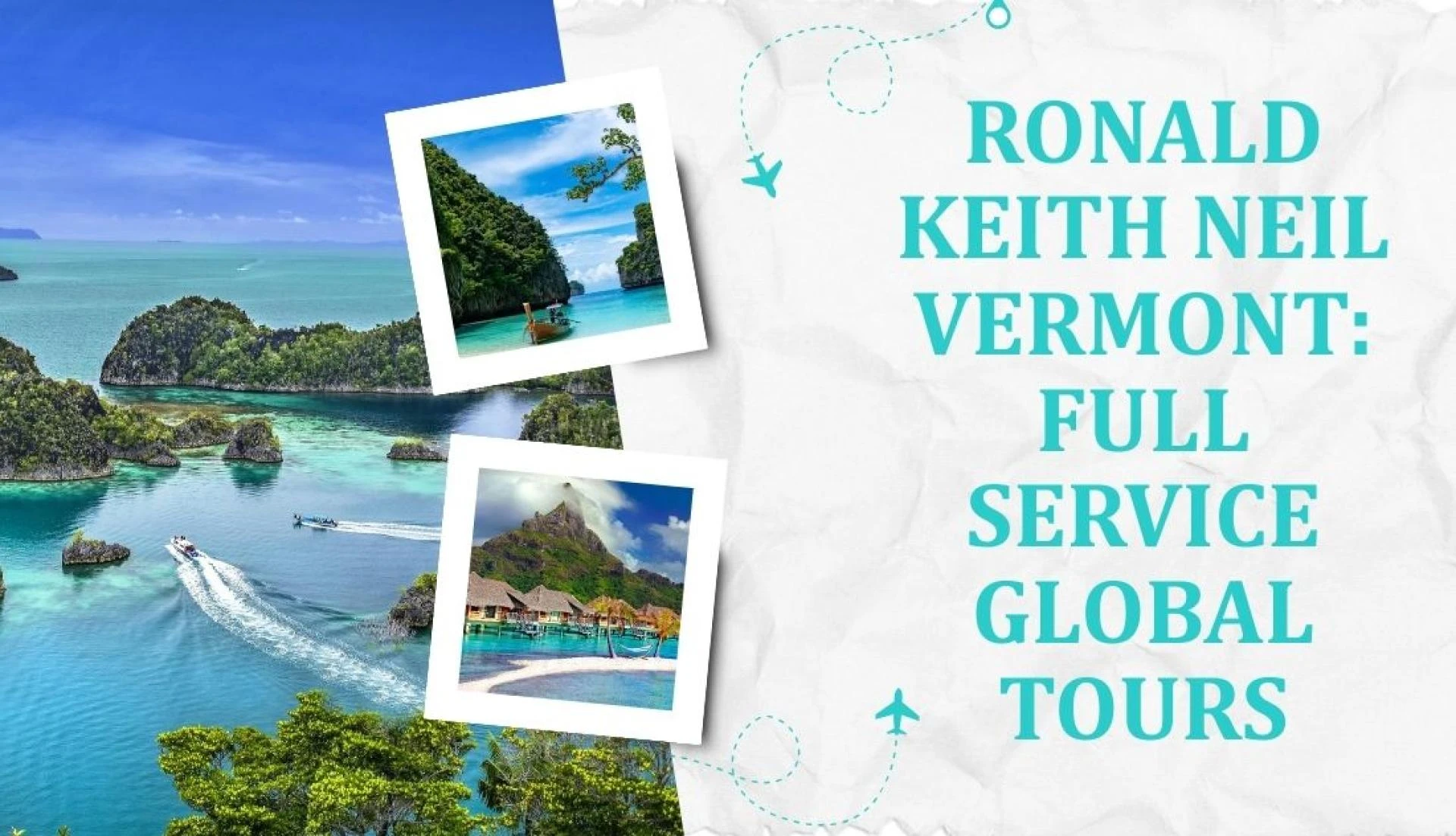 Ronald Keith Neil Vermont: Full-Service Global Tours