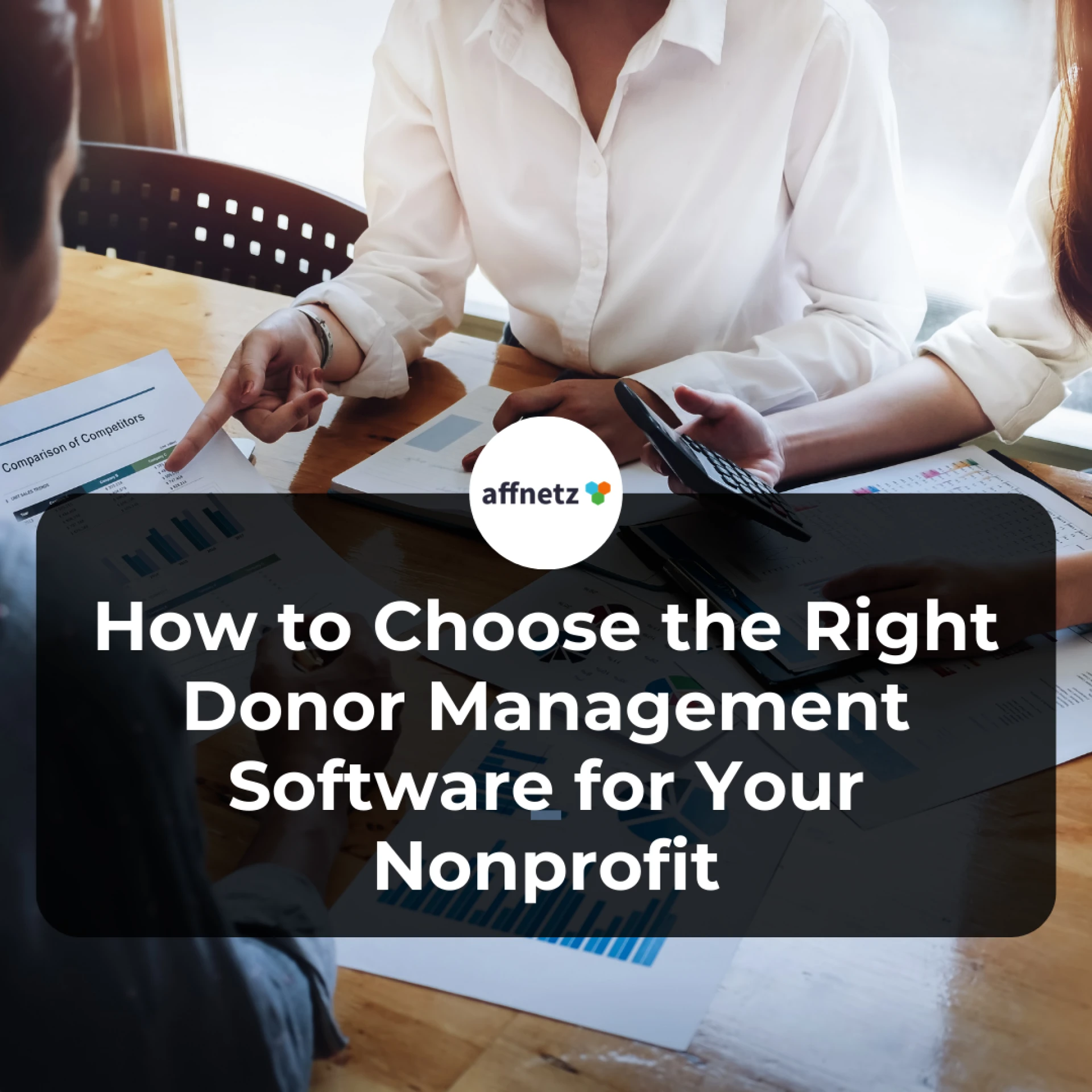 How to Choose the Right Donor Management Software for Your Nonprofit