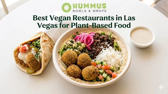 Best Vegan Restaurants in Las Vegas for Plant-Based Food