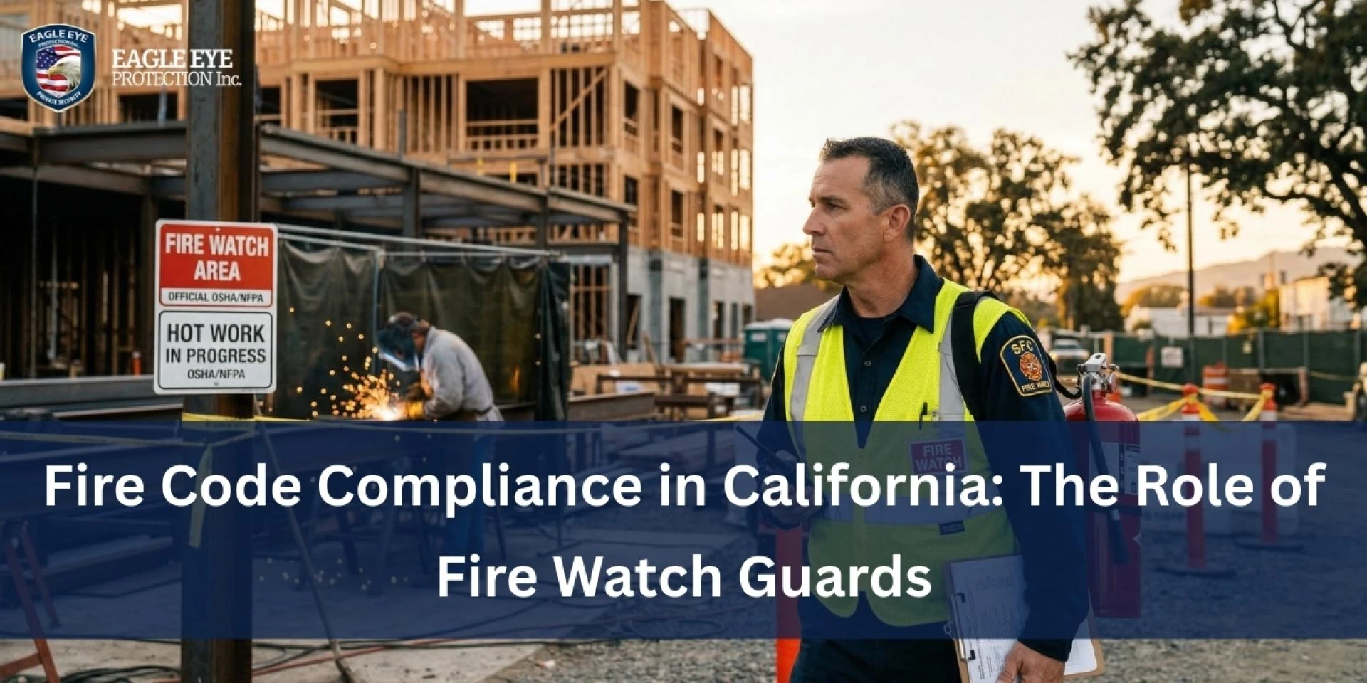Fire Code Compliance in California: The Role of Fire Watch Guards