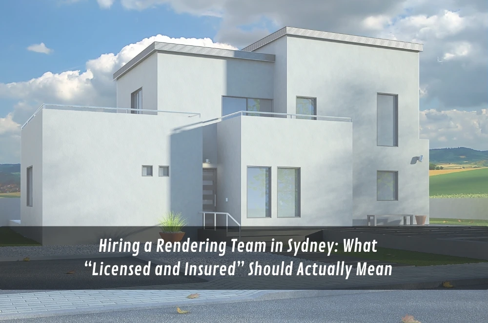 Hiring a Rendering Team in Sydney: What “Licensed and Insured” Should Actually Mean