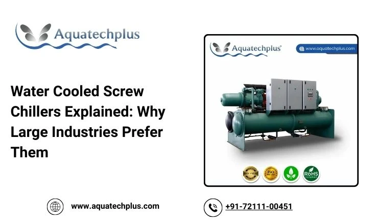 Water Cooled Screw Chillers Explained: Why Large Industries Prefer Them
