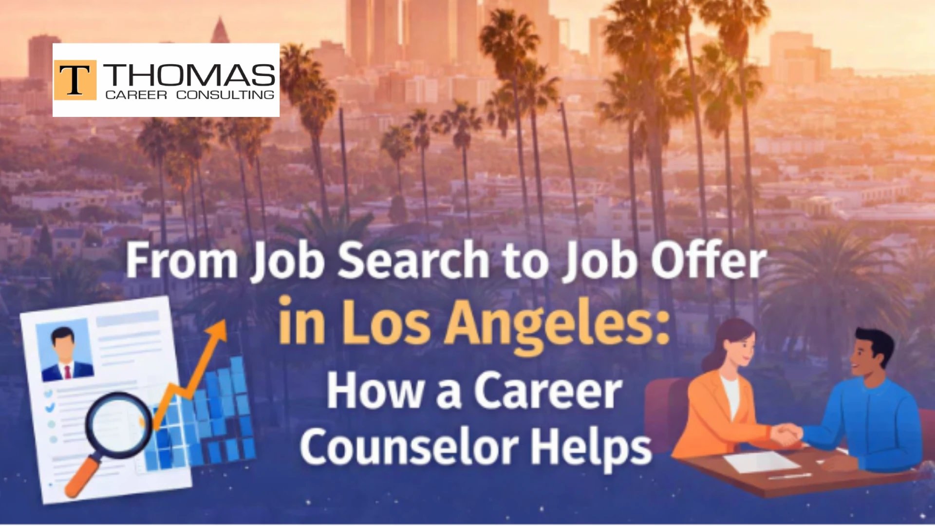 From Job Search to Job Offer in Los Angeles: How a Career Counselor Helps