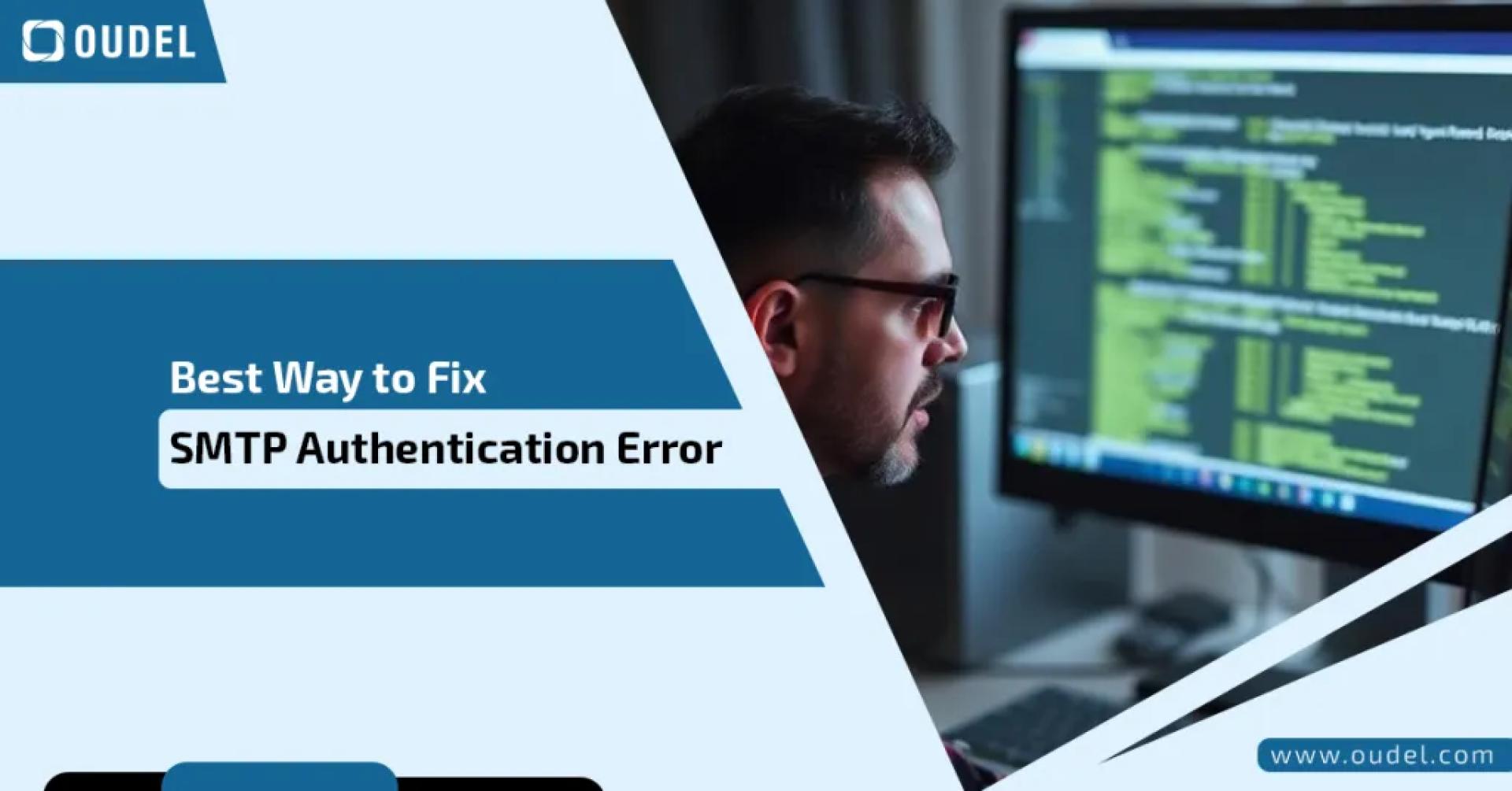 Best Way to Fix SMTP Authentication Error