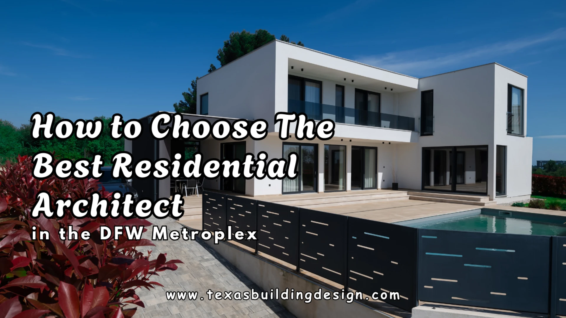 How to Choose the Best Residential Architect in the DFW Metroplex