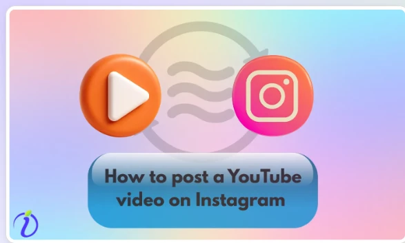 How to Post a YouTube Video on Instagram: Simple Methods That Work
