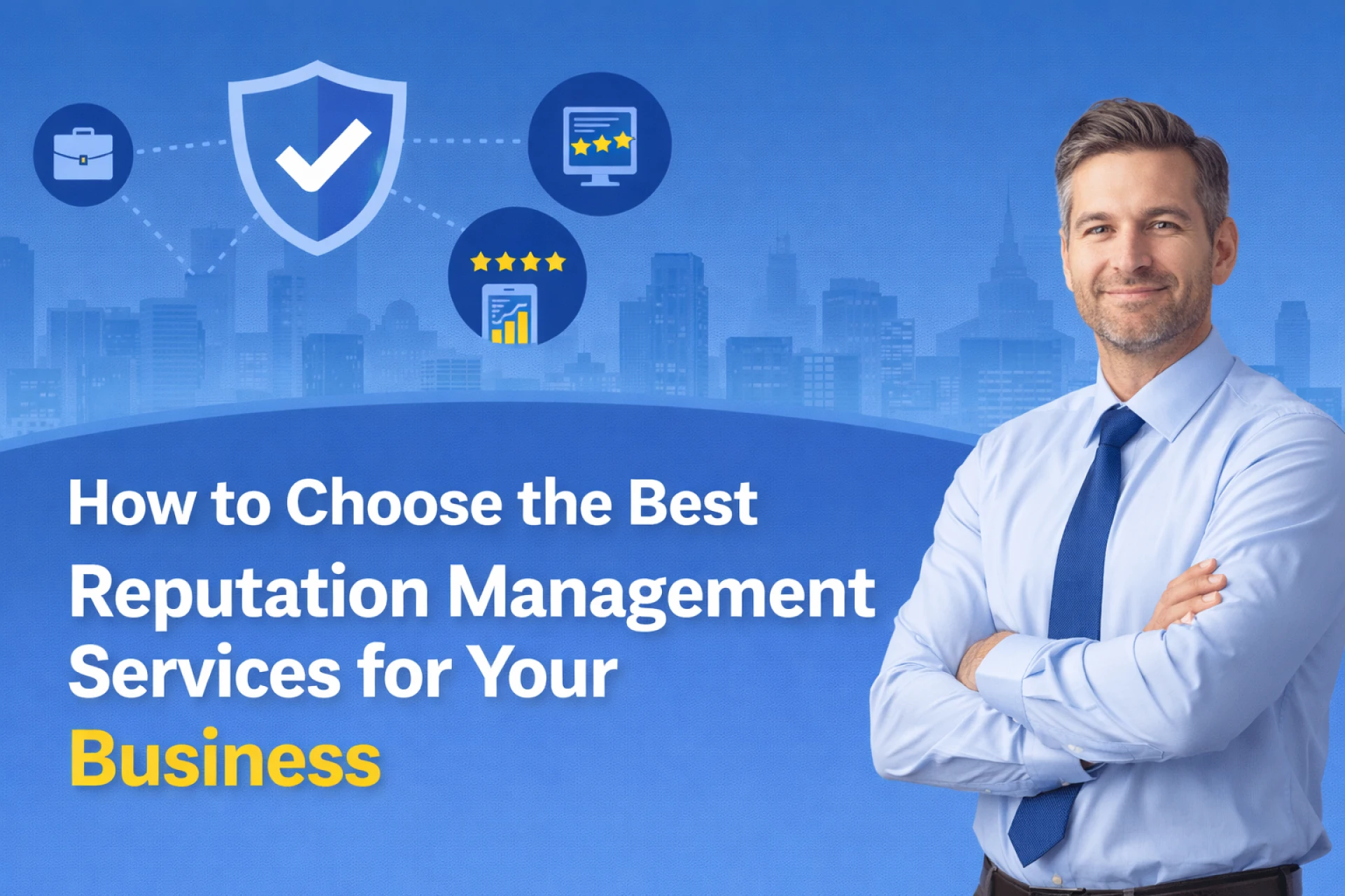 How to Choose the Best Reputation Management Services for Your Business