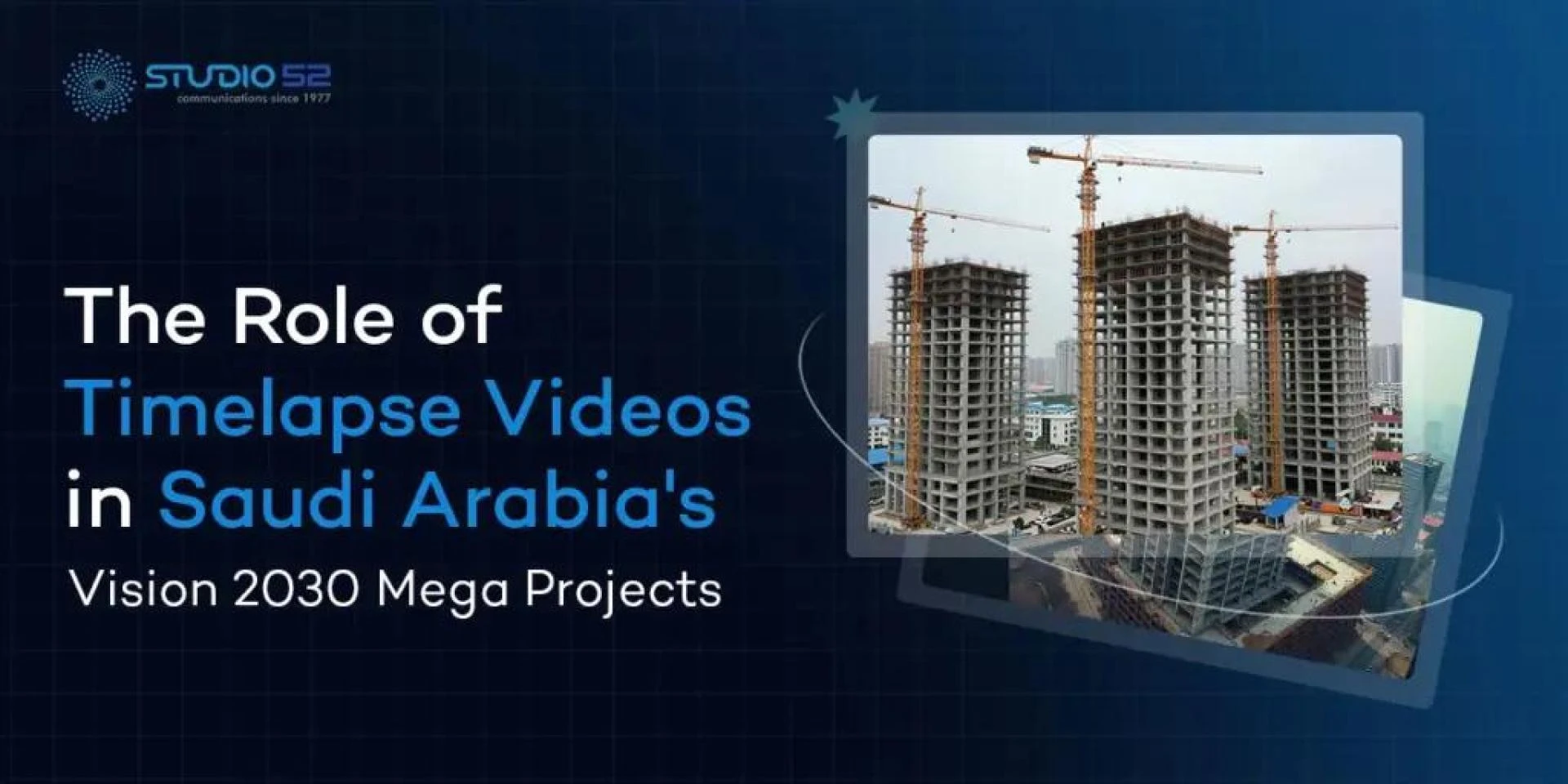 Timelapse Videos Power Saudi Vision 2030 Mega Projects