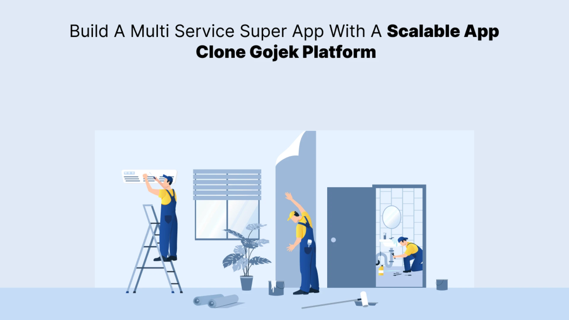 Build A Multi Service Super App With A Scalable App Clone Gojek Platform