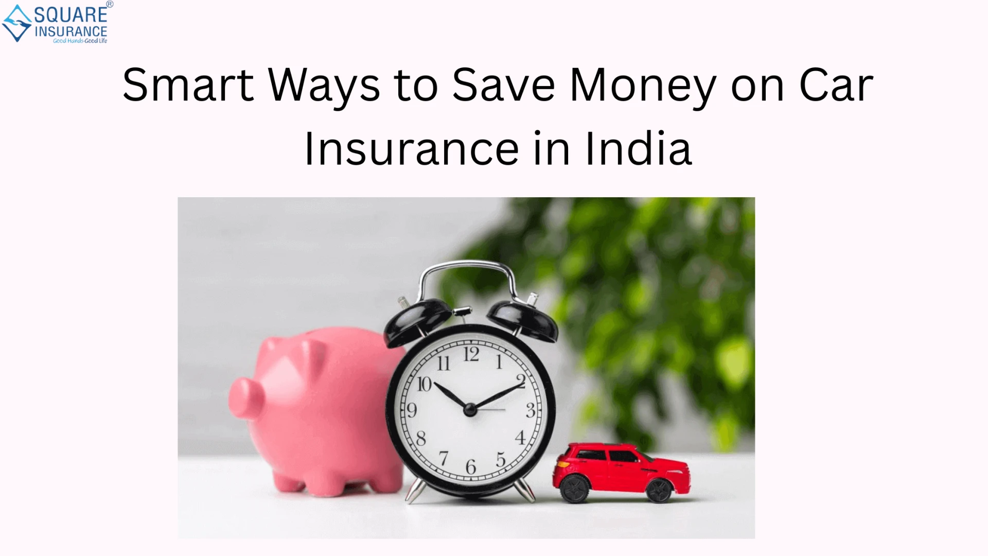 Smart Ways to Save Money on Car Insurance in India