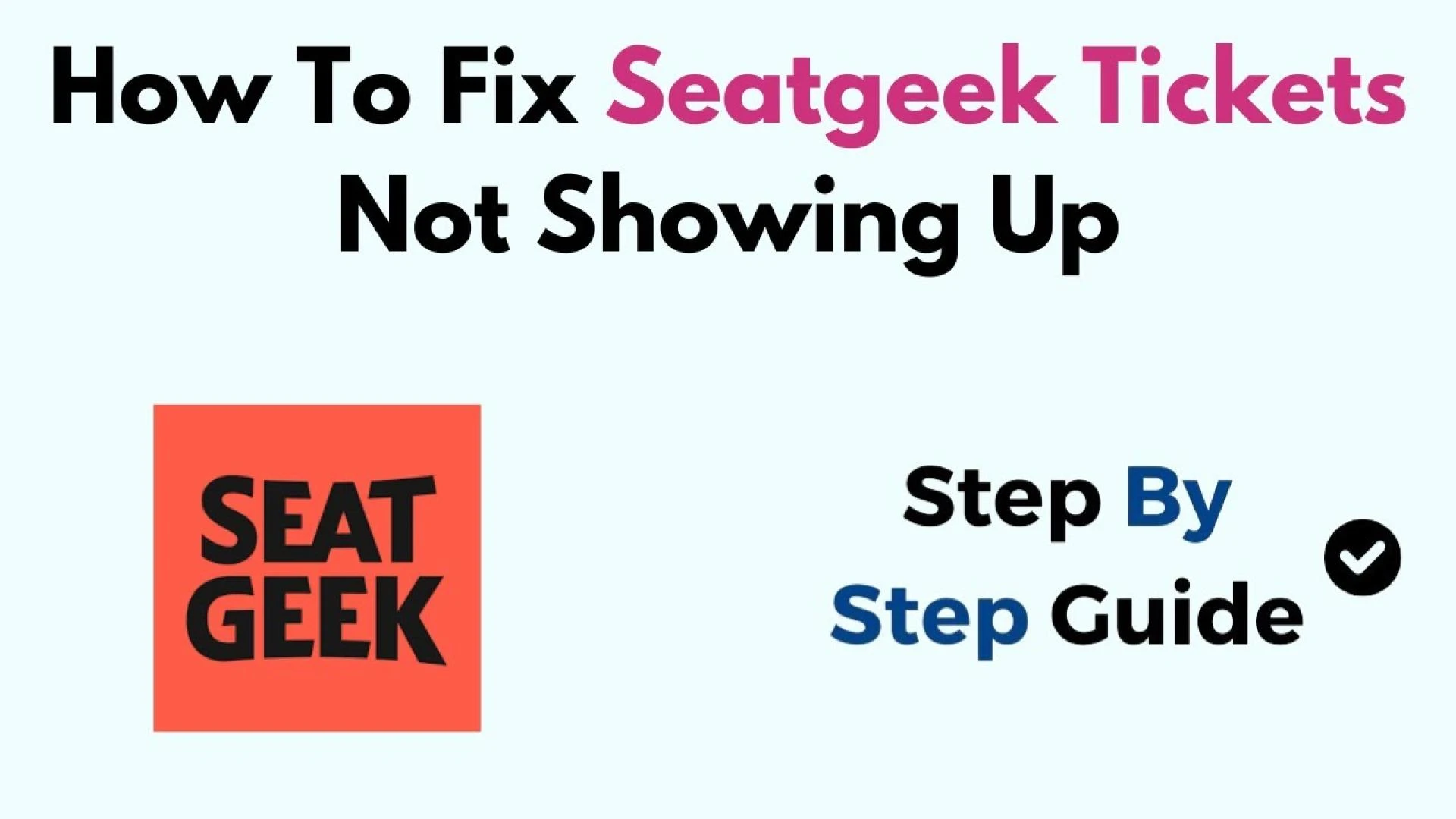 SeatGeek Tickets Not Showing in App: Complete Fix Guide (2026)