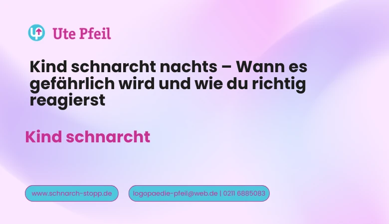 Kind schnarcht nachts – Wann es gefährlich wird und wie du richtig reagierst