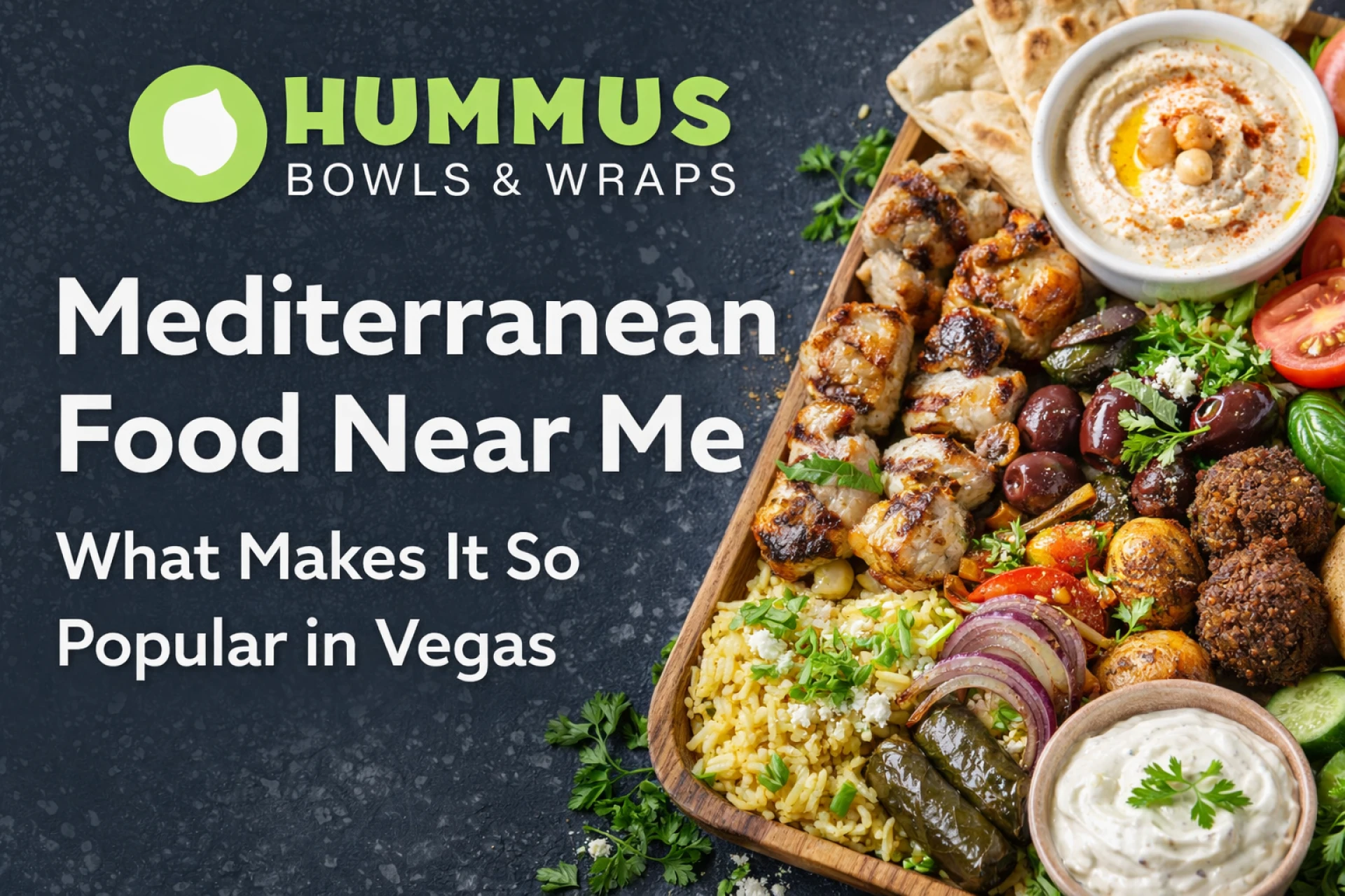 Mediterranean Food Near Me: What Makes It So Popular in Vegas