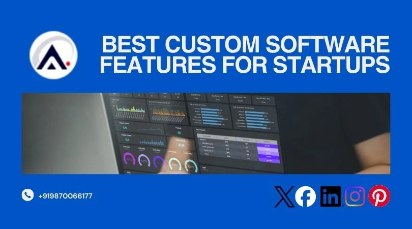 Best Custom Software Features for Startups in India