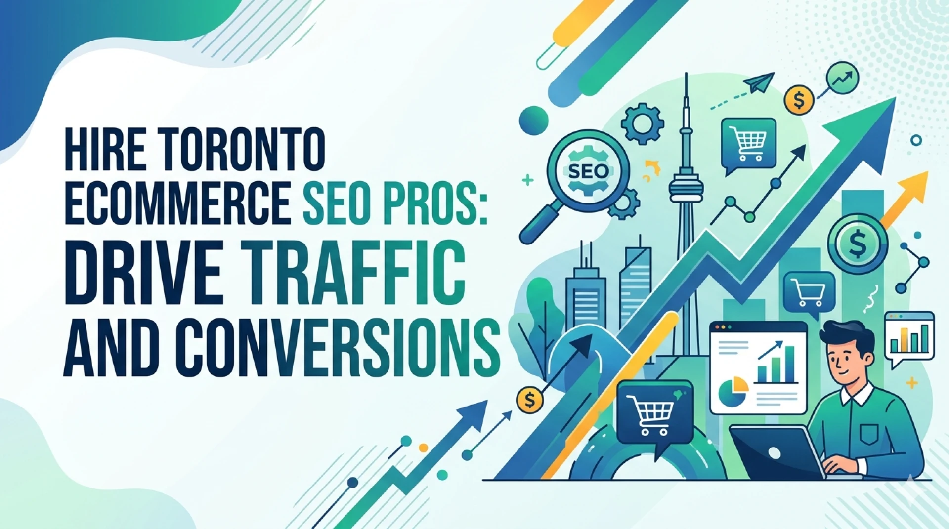 Hire Toronto Ecommerce SEO Pros: Drive Traffic and Conversions