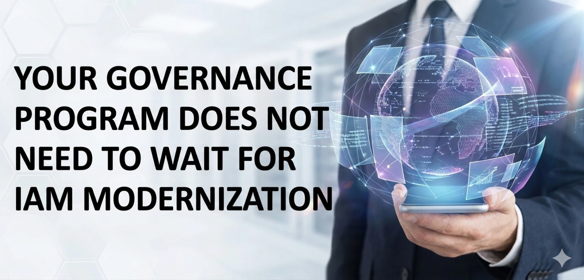 The Modernization Assumption That Stalls Identity Governance Programs