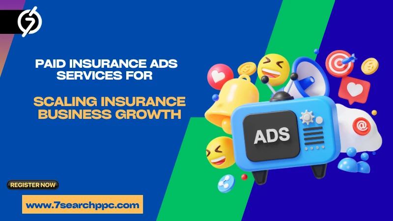 Paid Insurance Ads Services for Scaling Insurance Business Growth