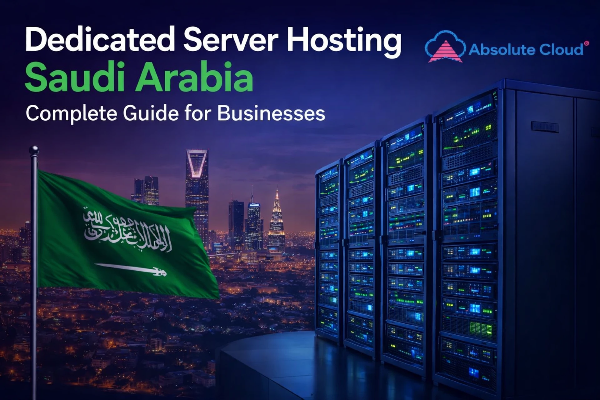 Dedicated Server Hosting Saudi Arabia: Complete Guide for Businesses