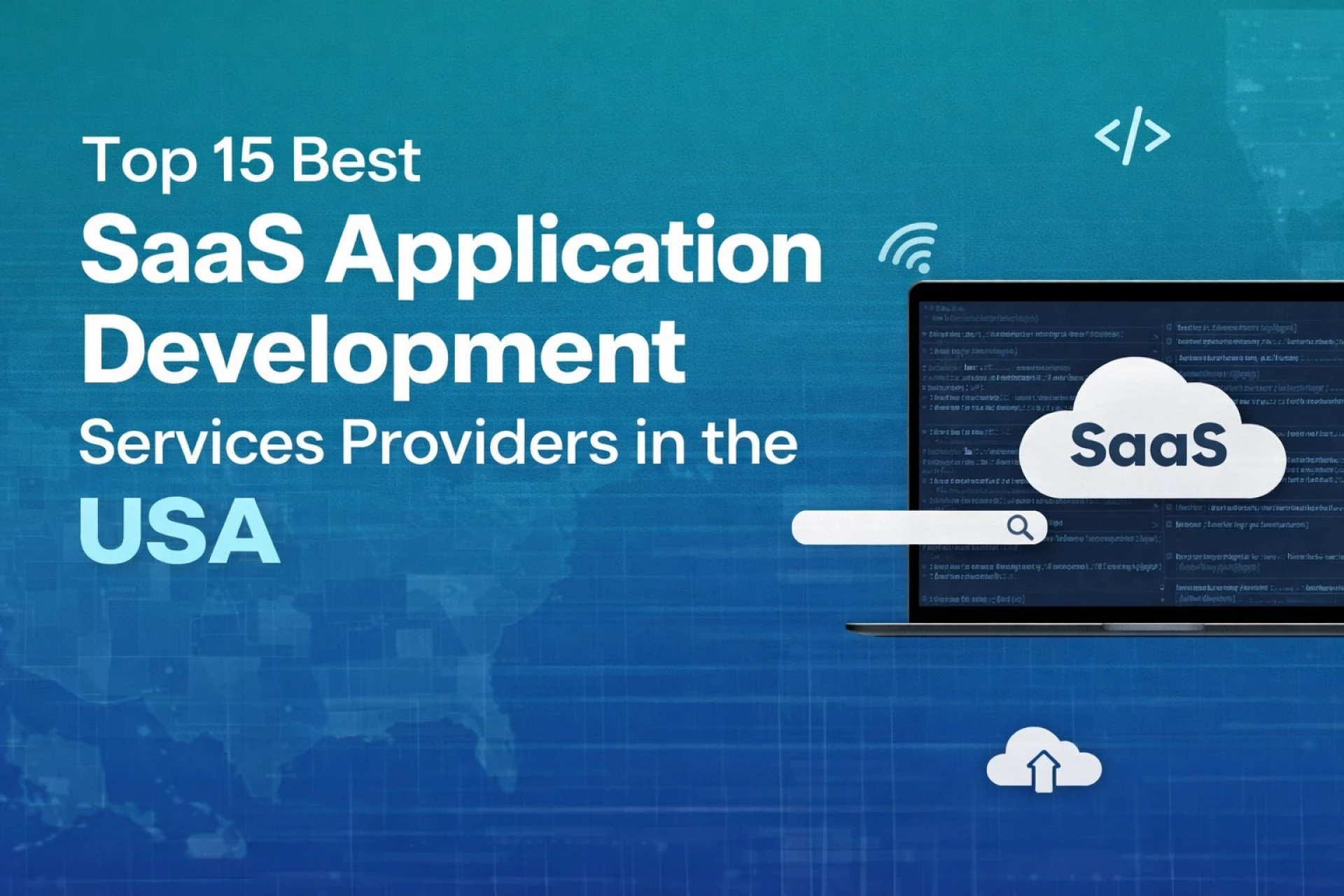 Top 15 Best SaaS Application Development Services Providers in the USA