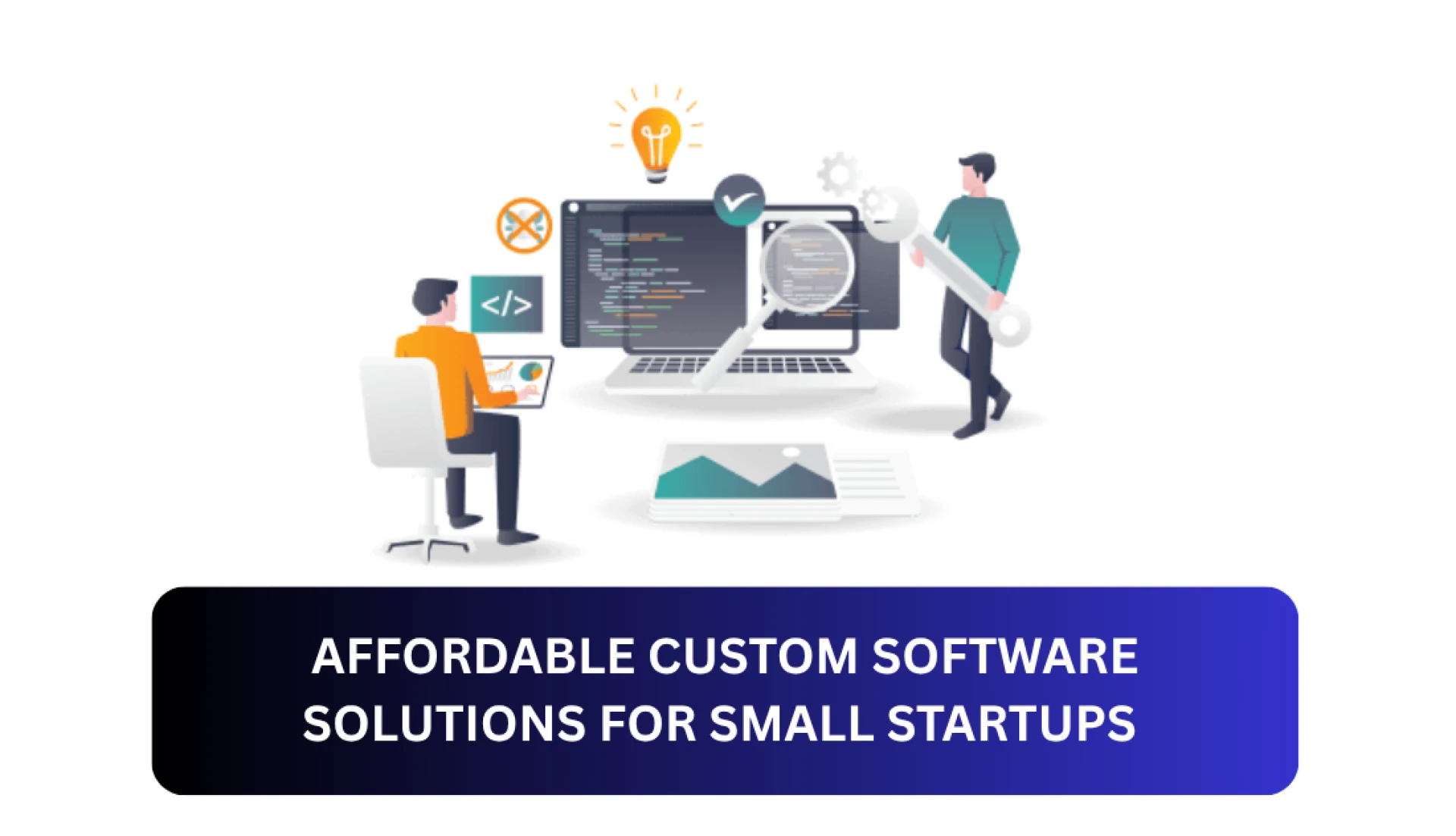 Affordable Custom Software Solutions for Small Startups 