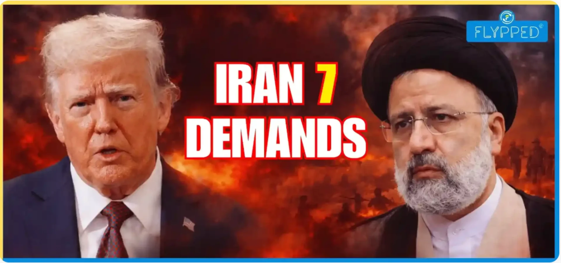 Flypped: Iran's 7 Demands to End War Future Scenario Story