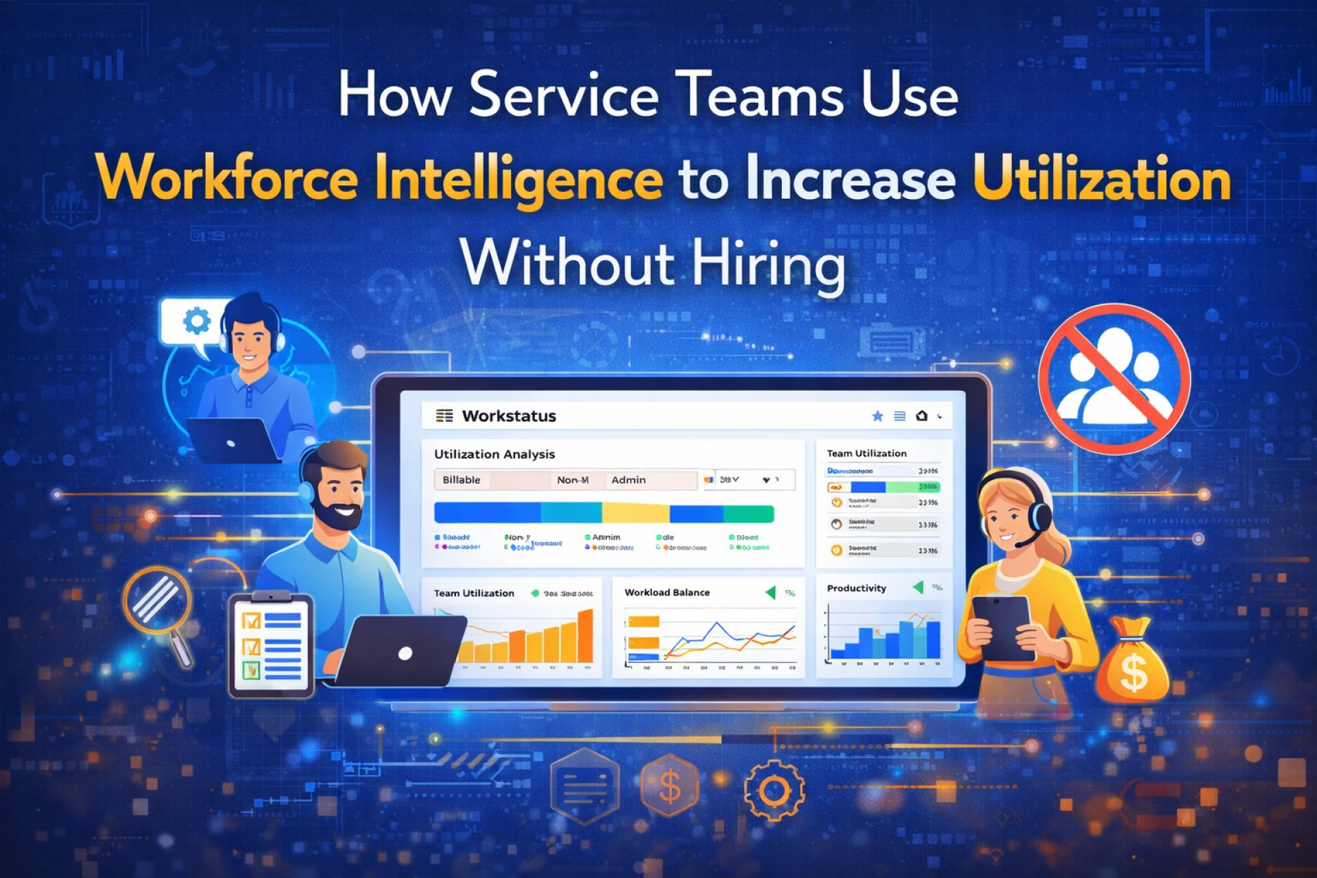 How Service Teams Use Workforce Intelligence to Increase Utilization Without Hiring