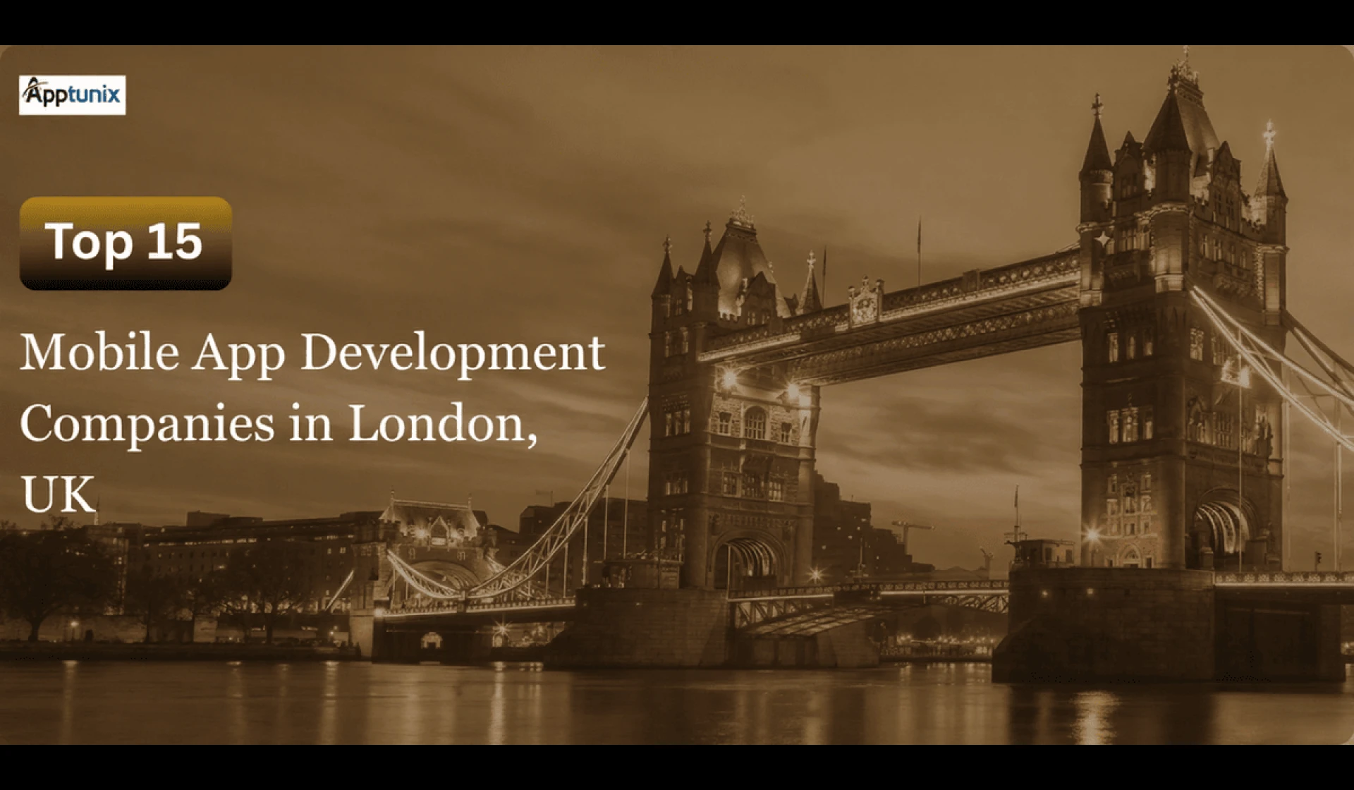 Top 15 Mobile App Development Companies in London, UK