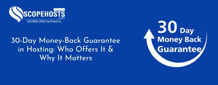 30-Day Money-Back Guarantee in Hosting: Who Offers It & Why It Matters