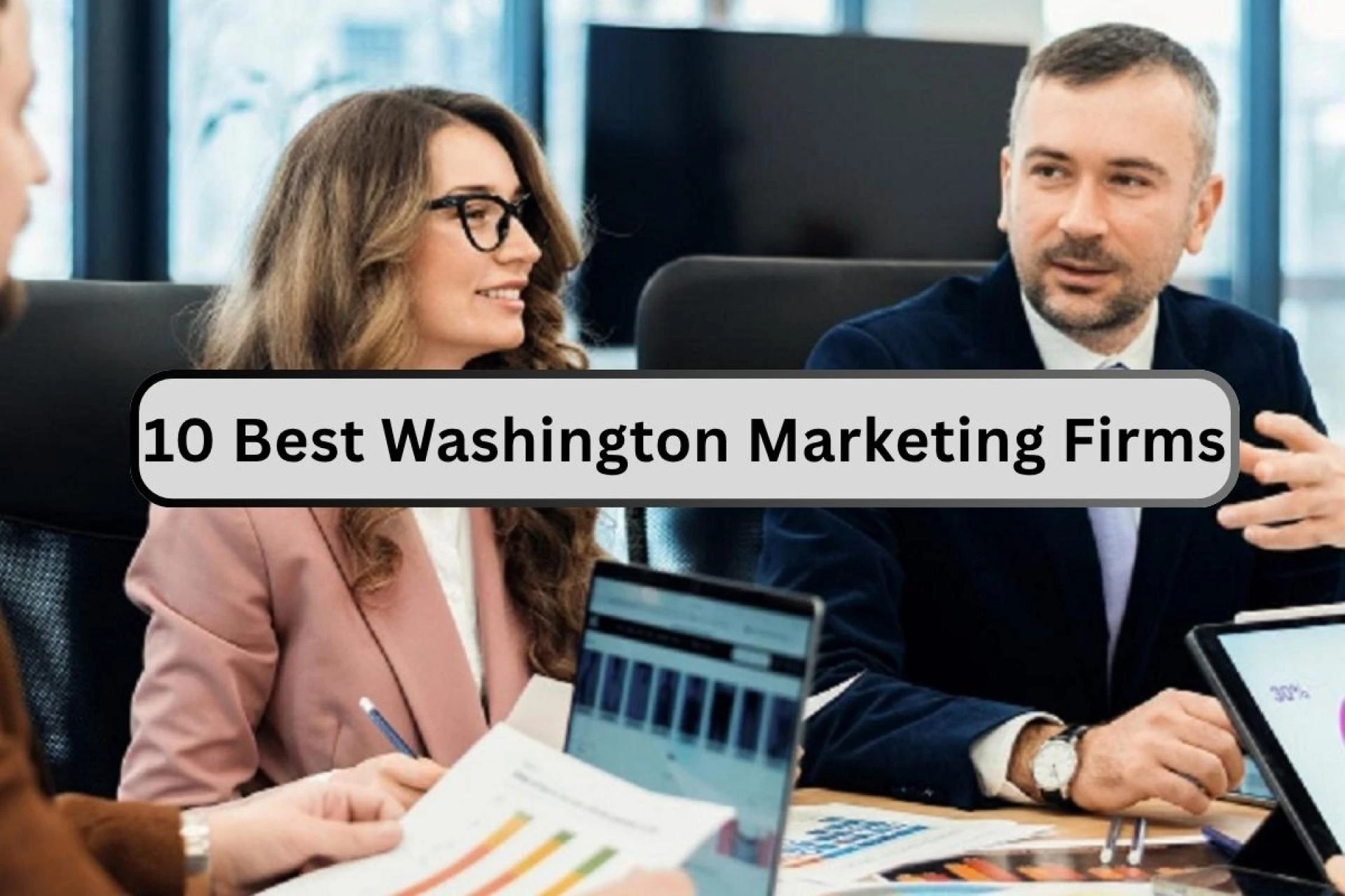 10 Best Washington Marketing Firms for B2B, SaaS & Tech Companies