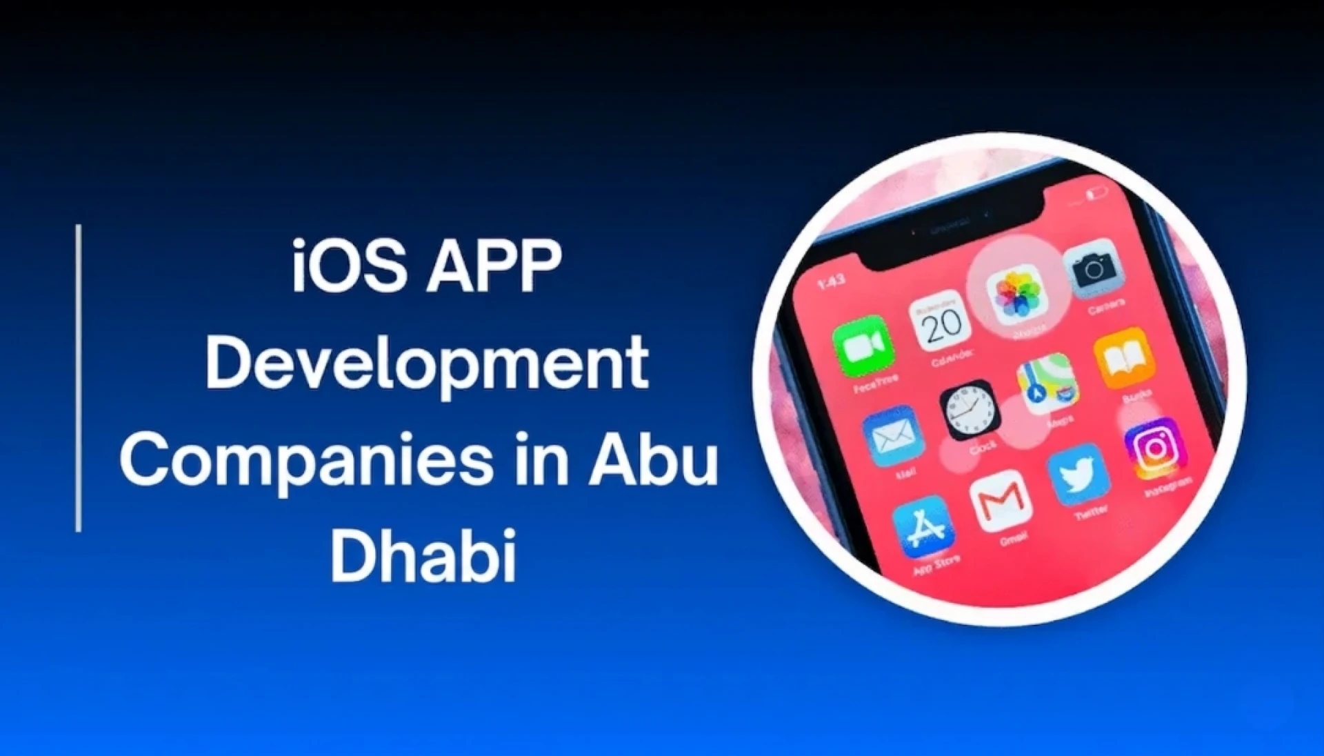 Top 12 iOS App Development Companies in Abu Dhabi, UAE – Detailed Comparison Guide 