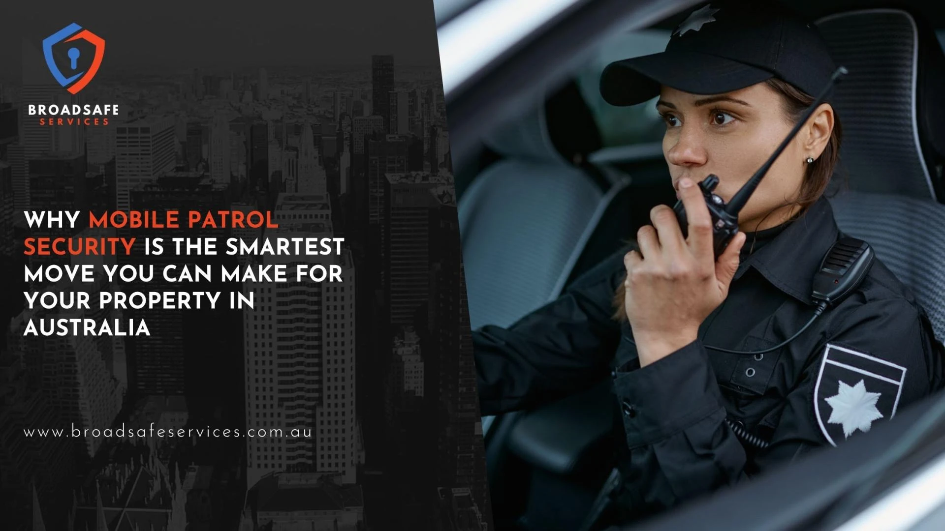 Why Mobile Patrol Security Is the Smartest Move You Can Make for Your Property in Australia