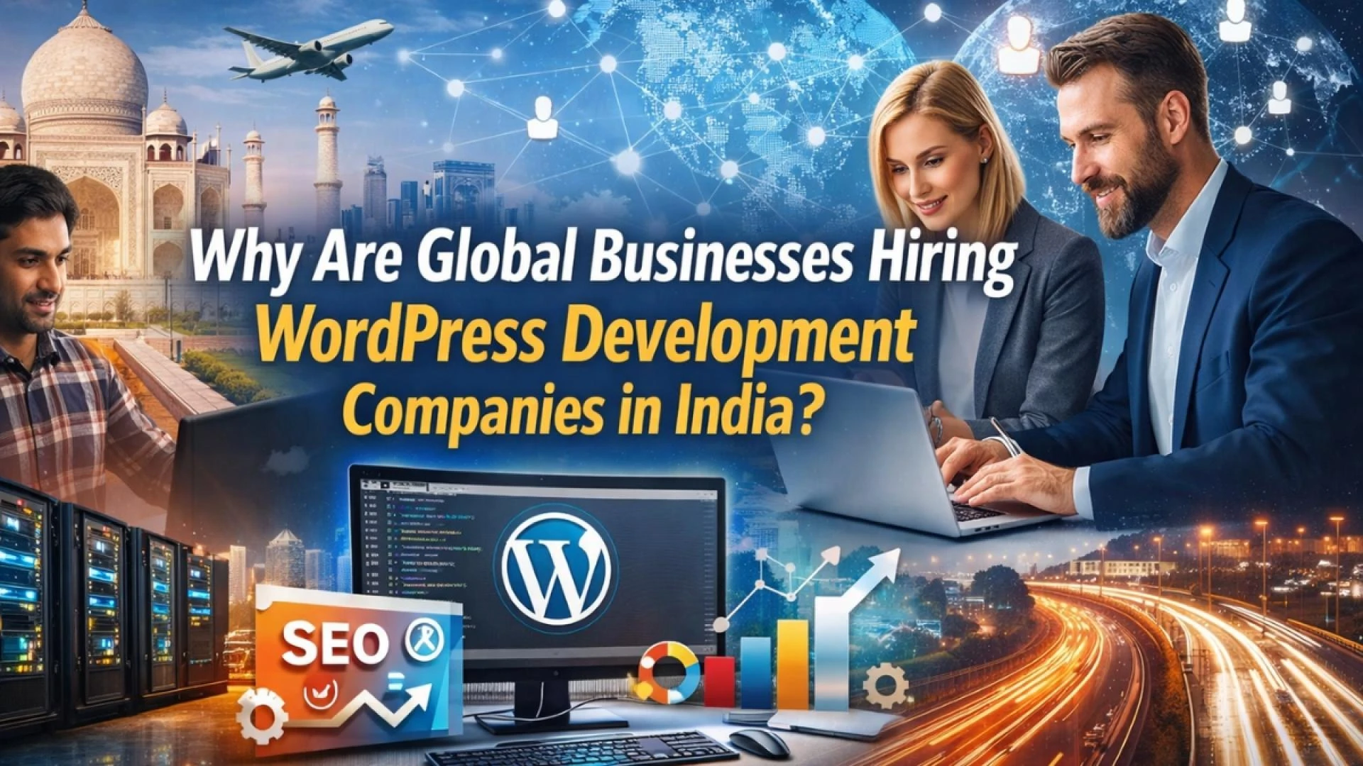 Why Are Global Businesses Hiring WordPress Development Companies in India?