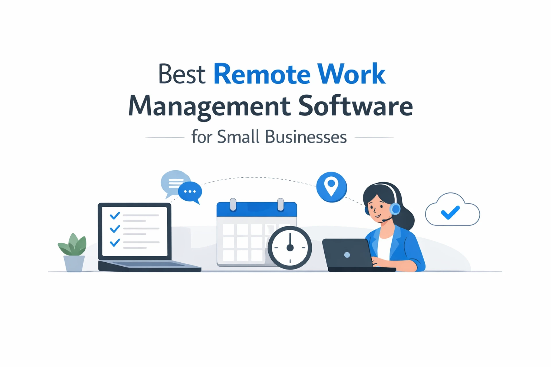 Best Remote Work Management Software for Small Businesses
