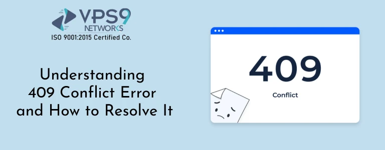 Understanding 409 Conflict Error and How to Resolve It