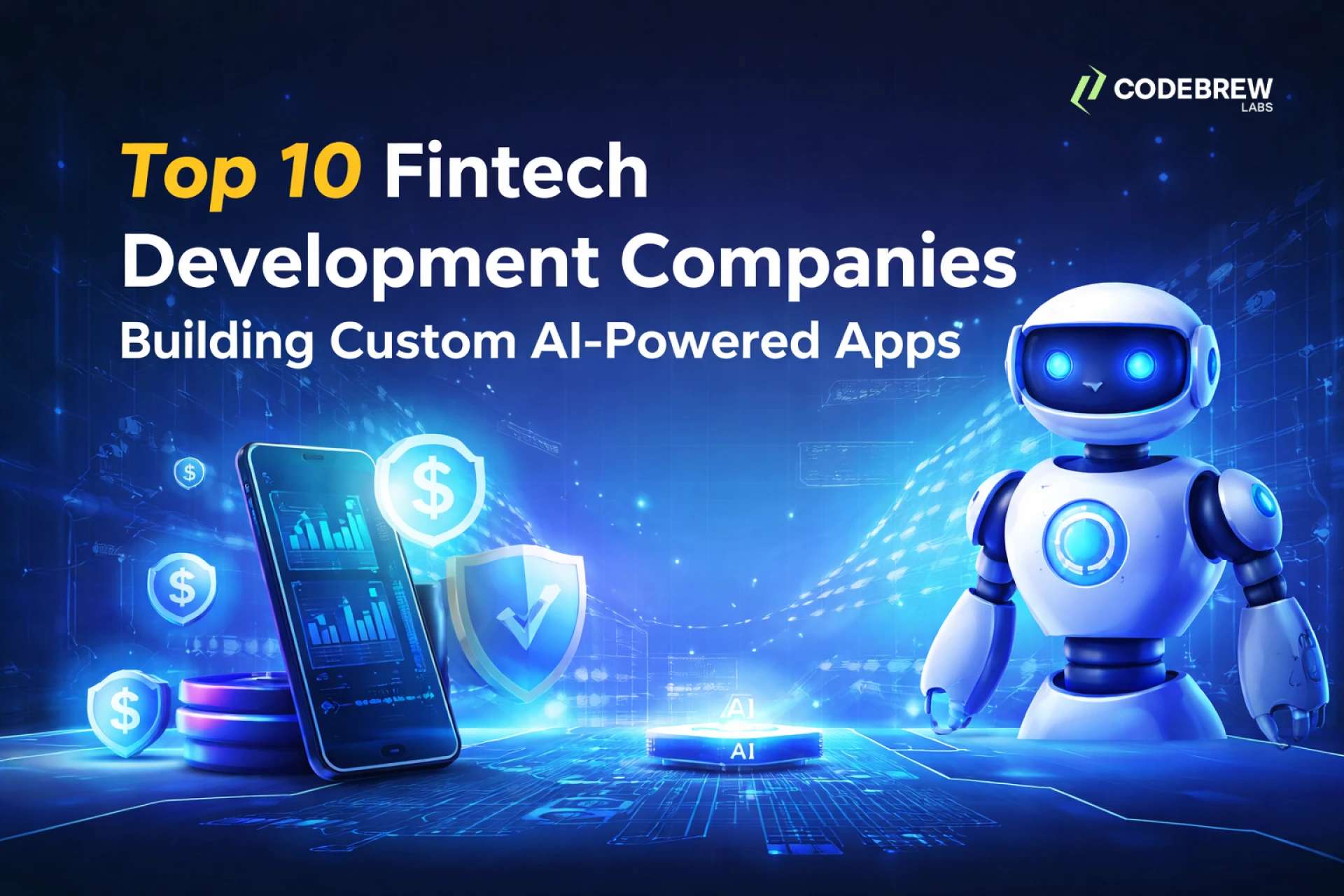 Top 10 Fintech Development Companies Building Custom AI-Powered Apps