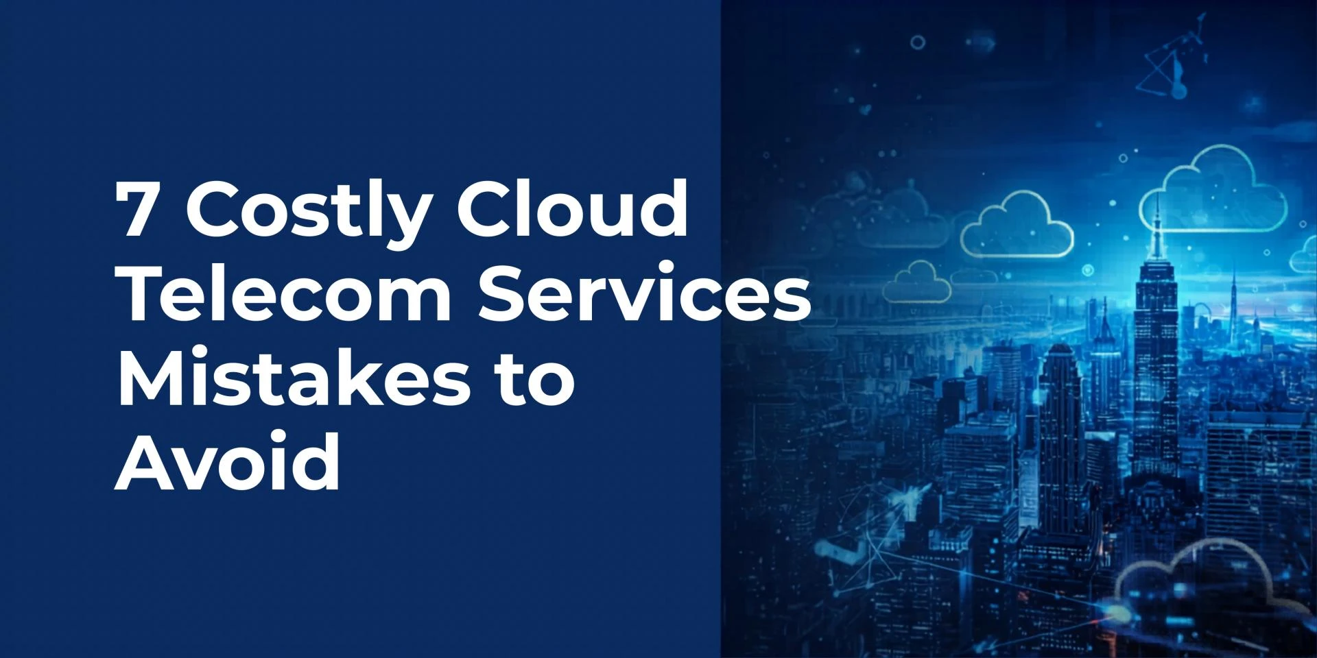 7 Costly Cloud Telecom Services Mistakes to Avoid