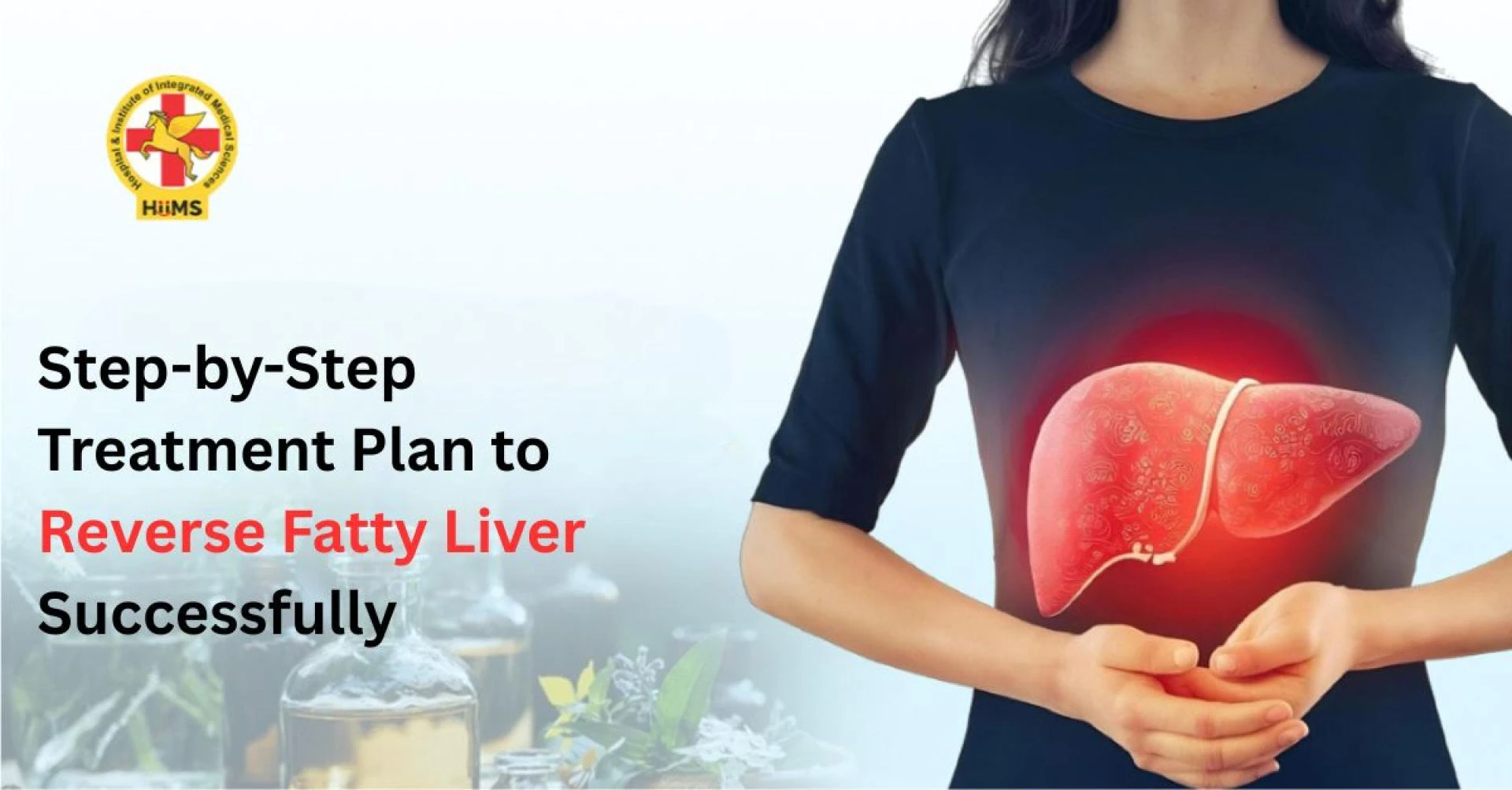Step-by-Step Treatment Plan to Reverse Fatty Liver Successfully