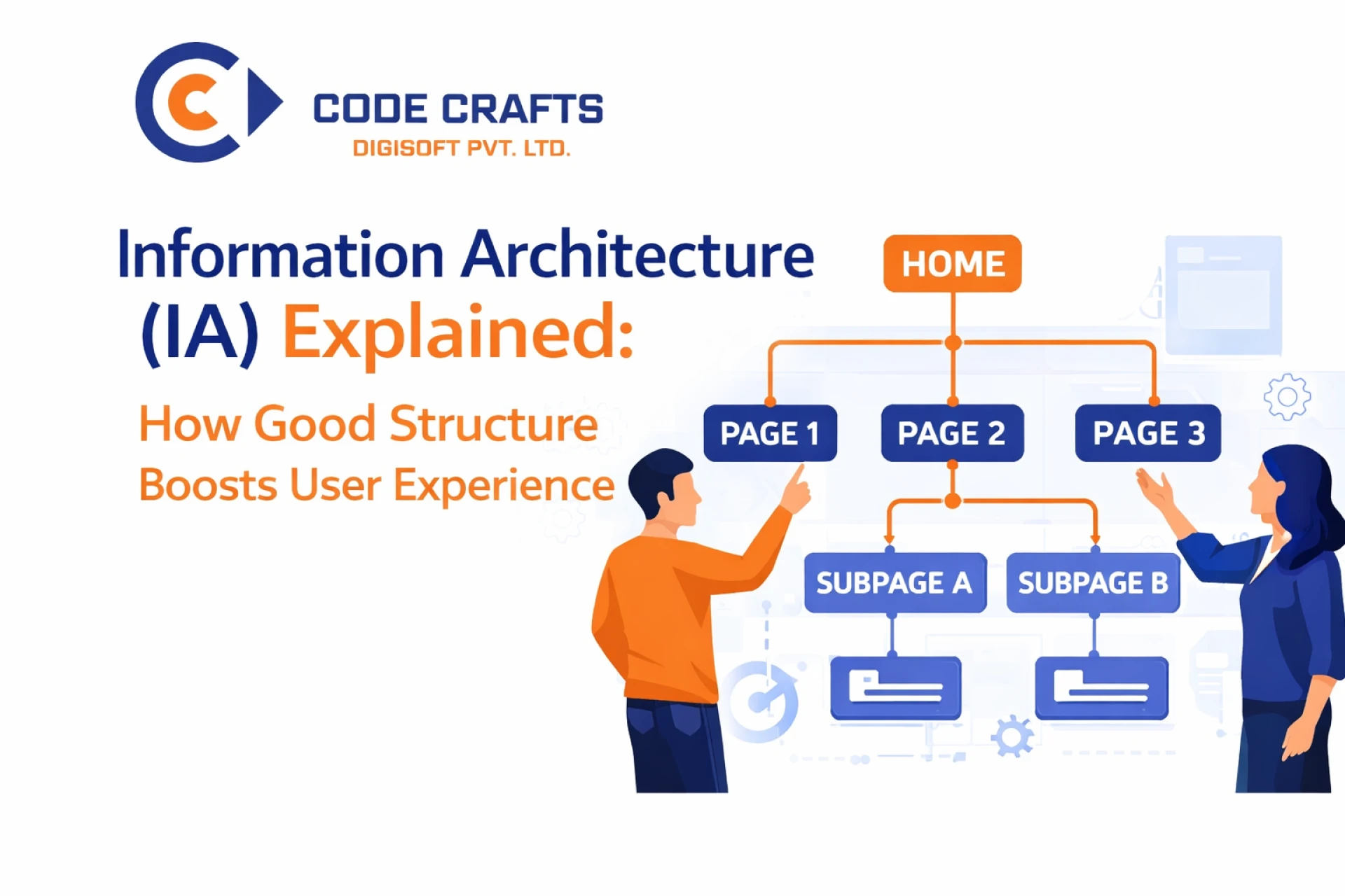 Draft: Information Architecture (IA) Explained: How Good Structure Boosts User Experience