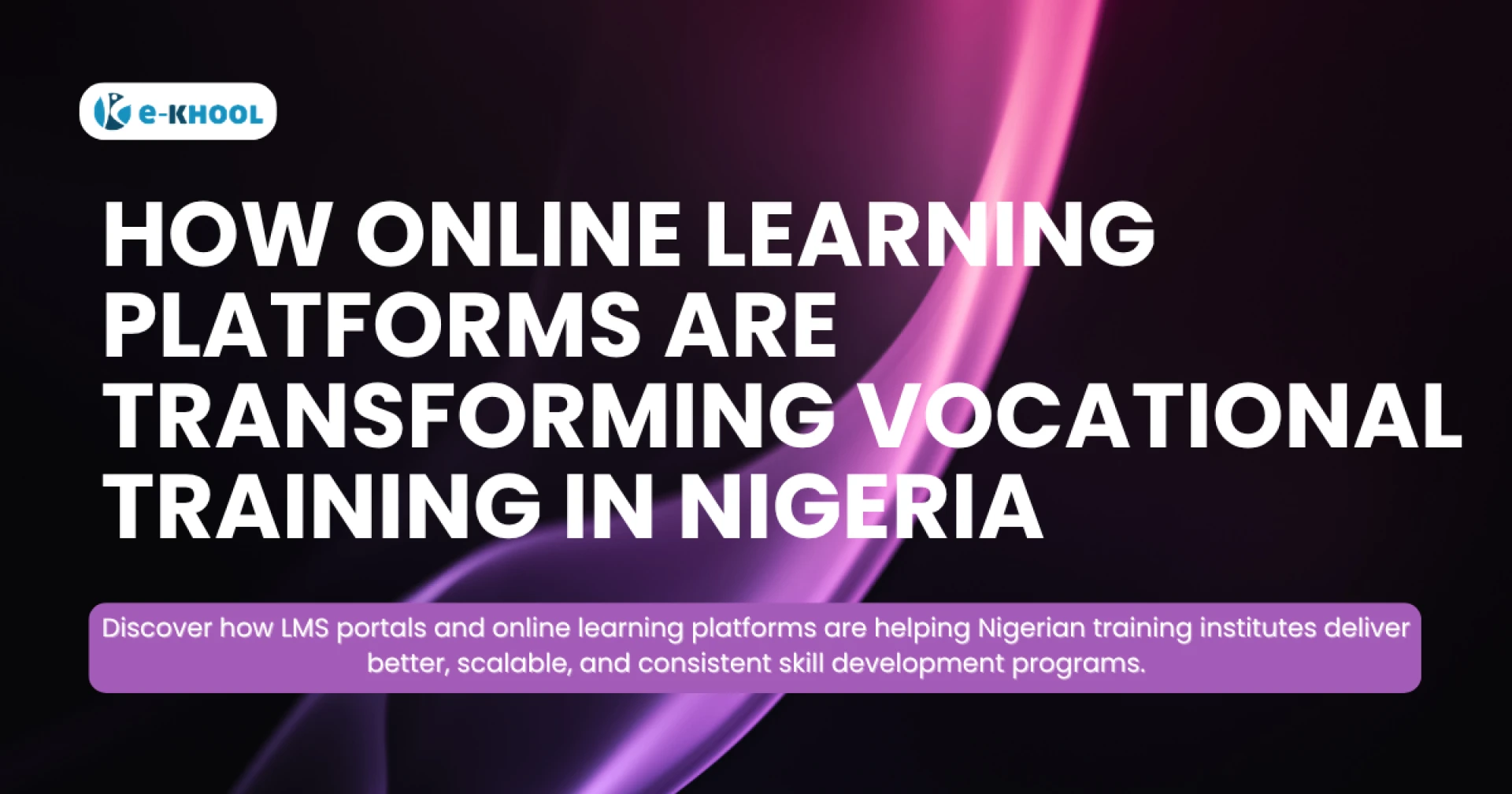 How Online Learning Platforms Are Transforming Vocational Training in Nigeria