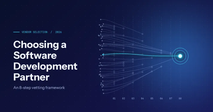 How to Choose a Software Development Partner: A Practical Vetting Guide