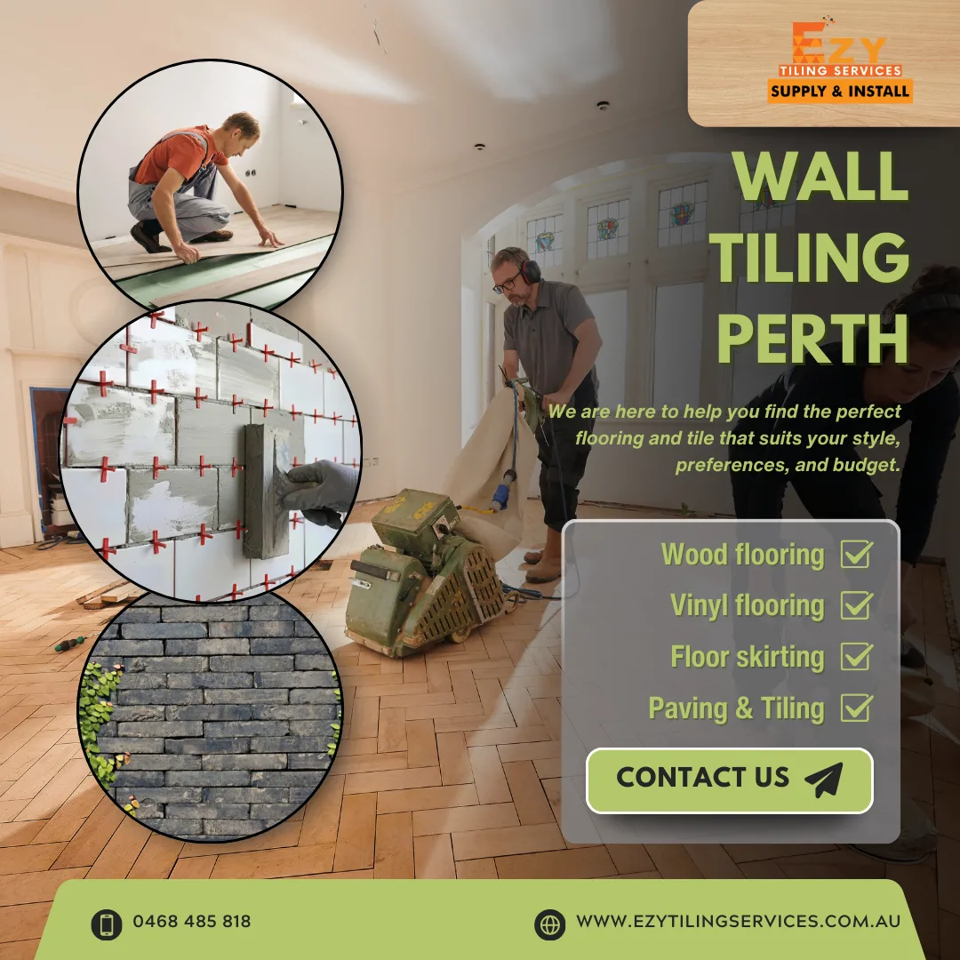 Why Is Wall Tiling Perth Homeowners’ First Choice for Stylish and Durable Interiors?