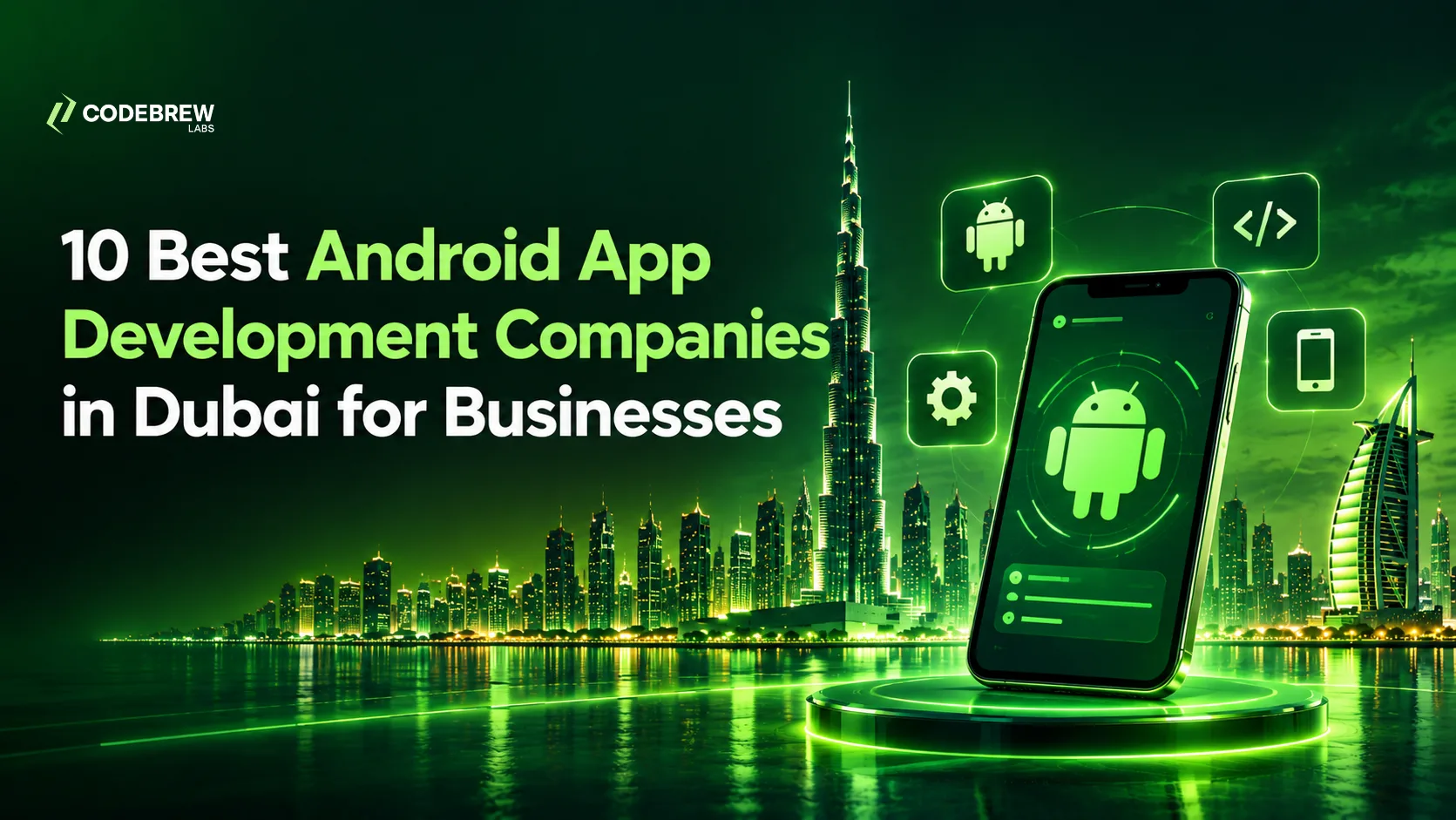 10 Best Android App Development Companies in Dubai for Businesses