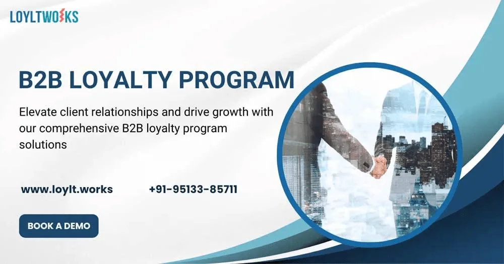 B2B LOYALTY PROGRAMS: THE COMPLETE GUIDE TO PARTNER RETENTION, DEALER ENGAGEMENT & LONG-TERM GROWTH
