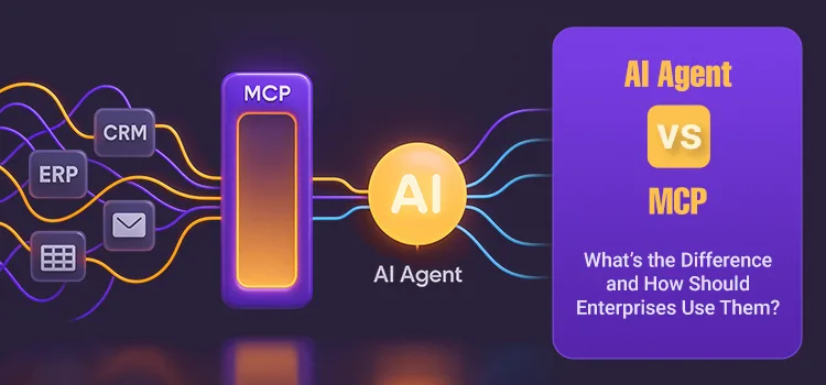 AI Agent vs MCP: Key Differences, Use Cases, and Enterprise Applications