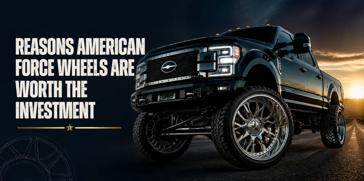 Reasons American Force Wheels Are Worth the Investment