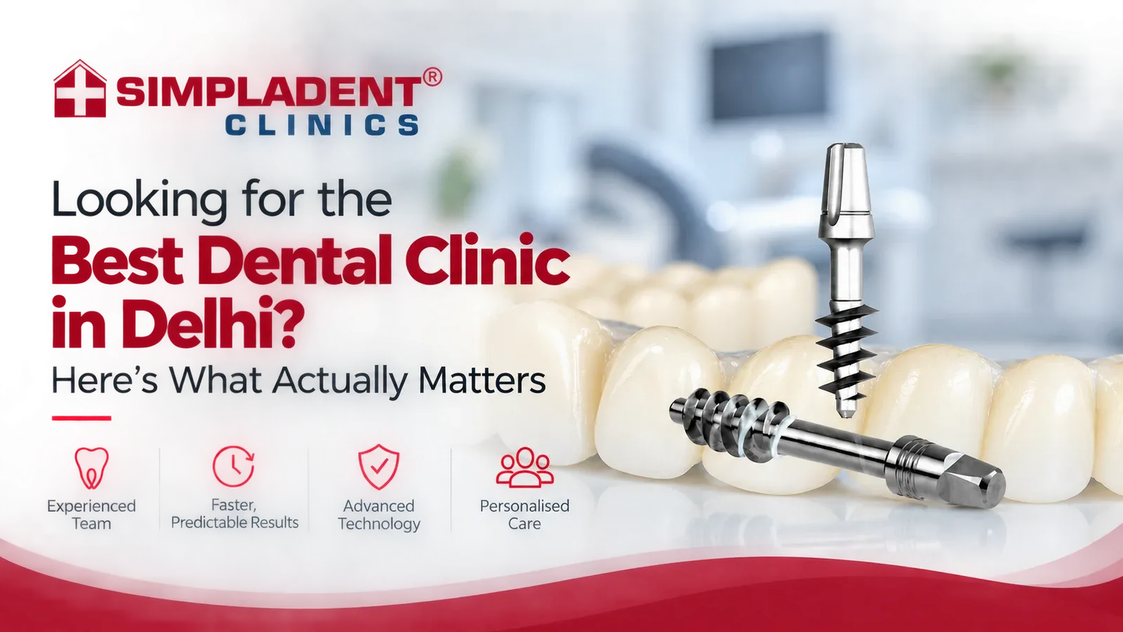 Looking for the Best Dental Implant Clinic in Delhi? Here’s What Actually Matters